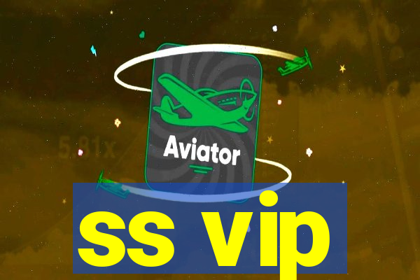 ss vip